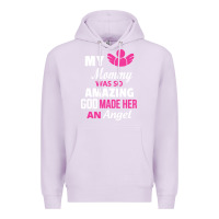 Lilac my mommy was amazing god made her an angel Premium Hoodie - linhVisuals