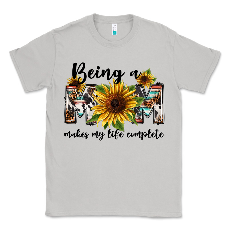 Being A Mom Makes My Life Complete Mother's Day Classic Tee by FaDigitalArtStudio | Teevron