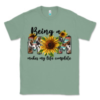 Sage Being a mom makes my life complete Mother's Day Classic Tee - FaDigitalArtStudio