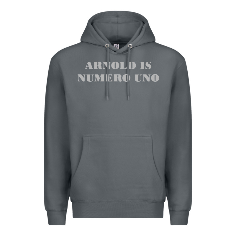Arnold Is Numero Uno Premium Hoodie by linhVisuals | Teevron