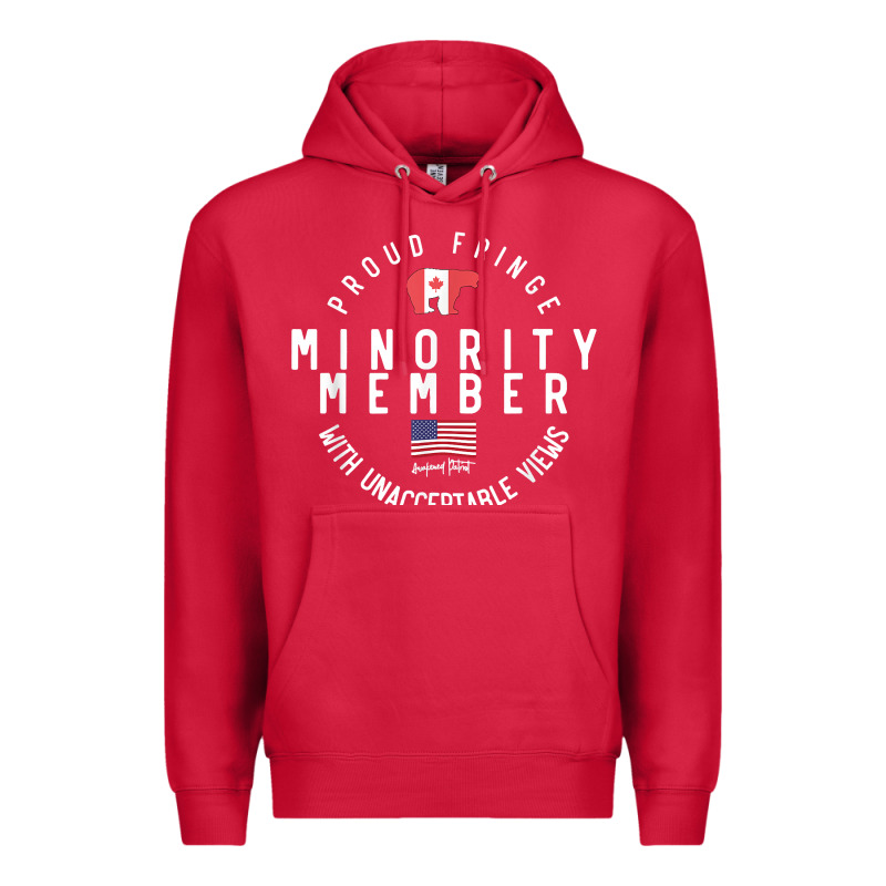 Proud Member Of Small Fringe Minority With Unacceptable View T Shirt Premium Hoodie by linhVisuals | Teevron