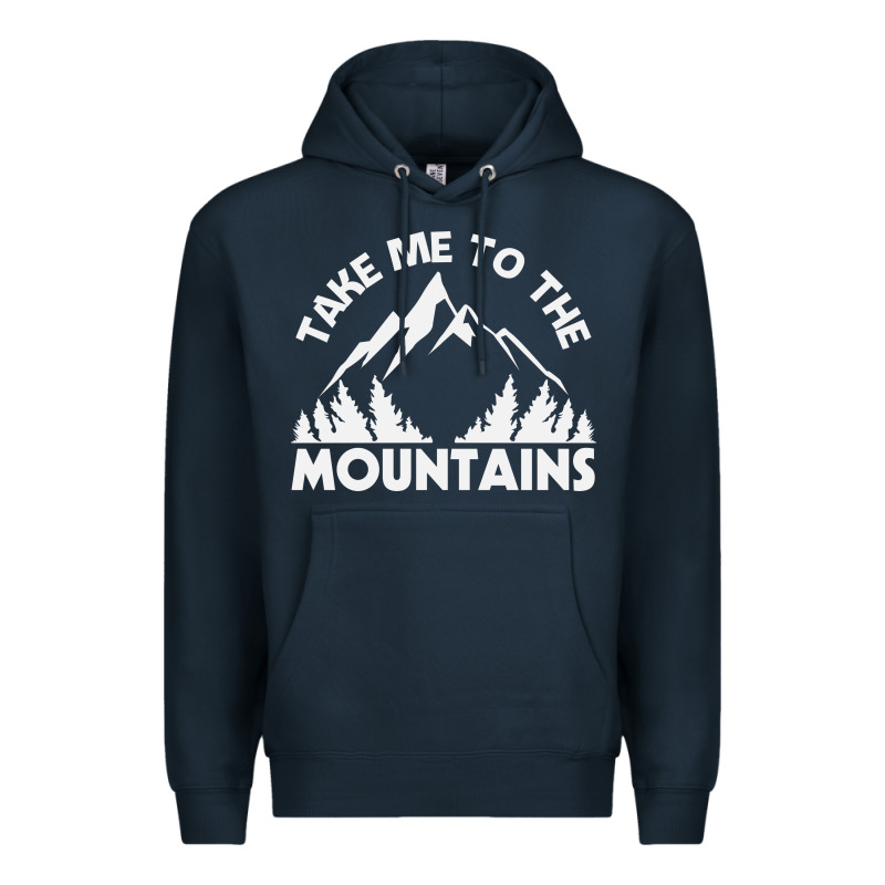 Take Me To The Mountains Nature Lover Premium Hoodie by linhVisuals | Teevron