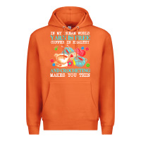 Carrot yarn t  shirt in my dream world yarn is free, coffee is healthy and cr Premium Hoodie - linhVisuals