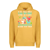 Mustard yarn t  shirt in my dream world yarn is free, coffee is healthy and cr Premium Hoodie - linhVisuals