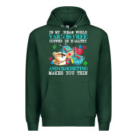 Sports Green yarn t  shirt in my dream world yarn is free, coffee is healthy and cr Premium Hoodie - linhVisuals