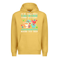 Antique Gold yarn t  shirt in my dream world yarn is free, coffee is healthy and cr Premium Hoodie - linhVisuals