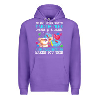 Purple yarn t  shirt in my dream world yarn is free, coffee is healthy and cr Premium Hoodie - linhVisuals