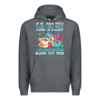 Rock yarn t  shirt in my dream world yarn is free, coffee is healthy and cr Premium Hoodie - linhVisuals