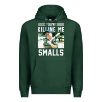 Sports Green the sandlot ham you're killing me smalls portrait Premium Hoodie - linhVisuals