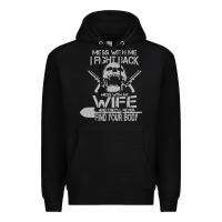 Mess With My Wife And They Premium Hoodie | Teevron