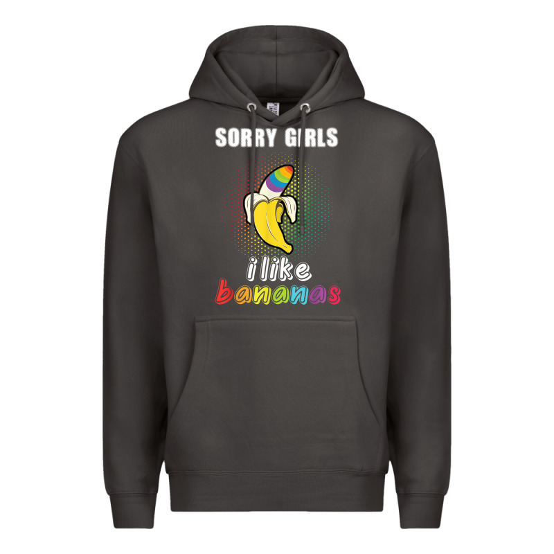 Mens Sorry Girl I Like Bananas Funny Lgbt Gay Pride Tshirt Gifts Premium Hoodie by linhVisuals | Teevron