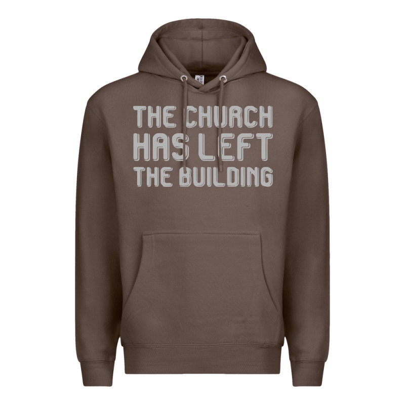 The Church Has Left The Building Premium Hoodie by linhVisuals | Teevron