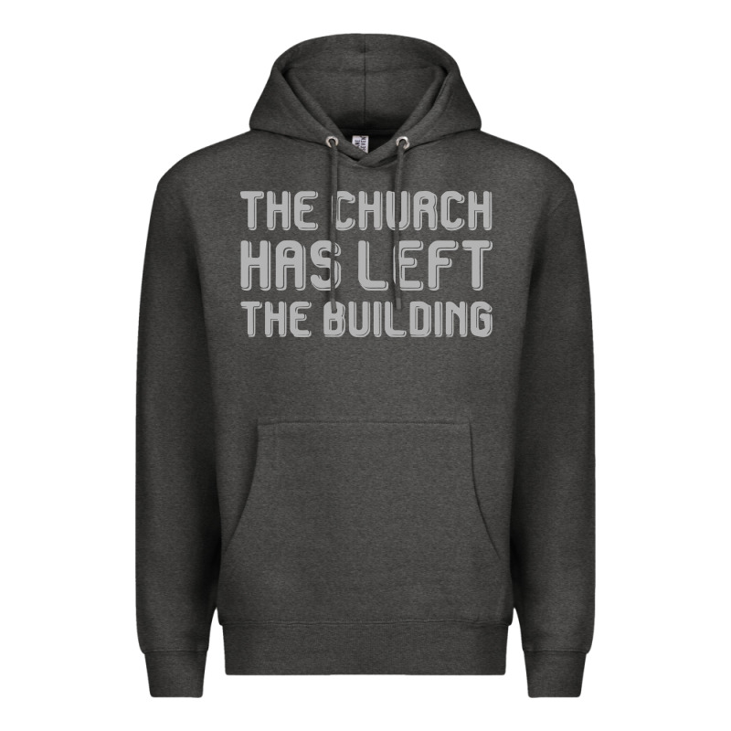 The Church Has Left The Building Premium Hoodie by linhVisuals | Teevron
