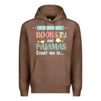 Chestnut if it involves books and pajamas book lover gift tee t shirt Premium Hoodie - linhVisuals