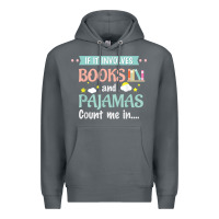 If It Involves Books And Pajamas Book Lover Gift Tee T Shirt Premium Hoodie | Teevron
