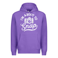Purple i'm about to snap photography photographer camera men women t shirt Premium Hoodie - linhVisuals