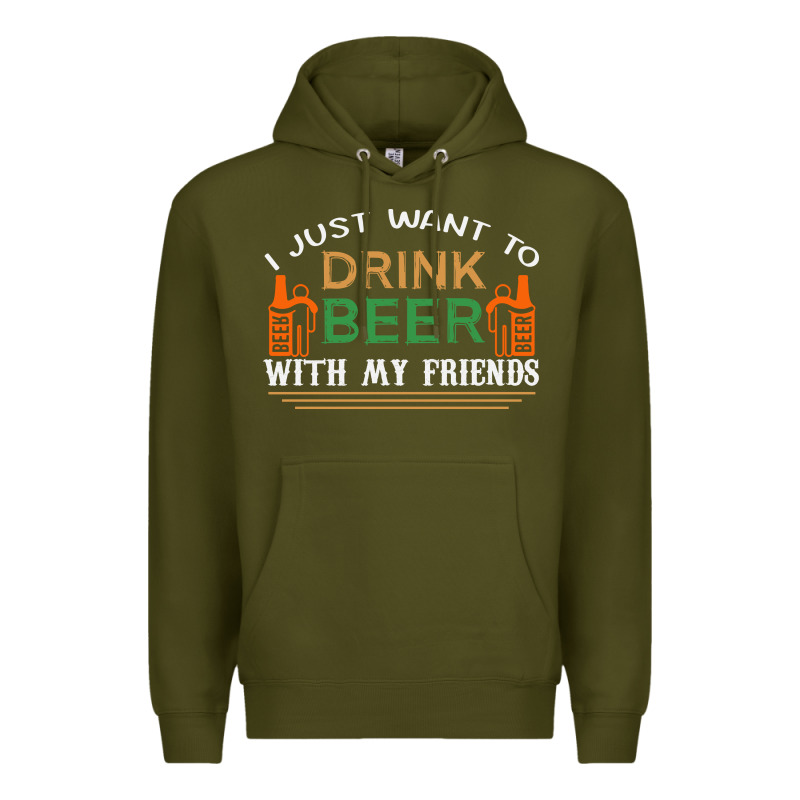 I Just Want To Drink With My Friends Premium Hoodie by linhVisuals | Teevron