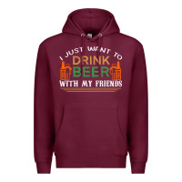Burgundy i just want to drink with my friends Premium Hoodie - linhVisuals