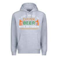 Heather Grey i just want to drink with my friends Premium Hoodie - linhVisuals