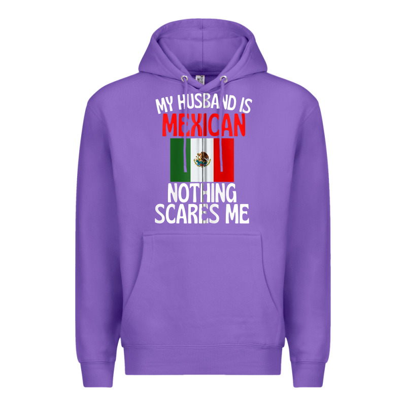 My Husband Is Mexican Nothing Scares Me Funny Husband Zip Hoodie Premium Hoodie by linhVisuals | Teevron