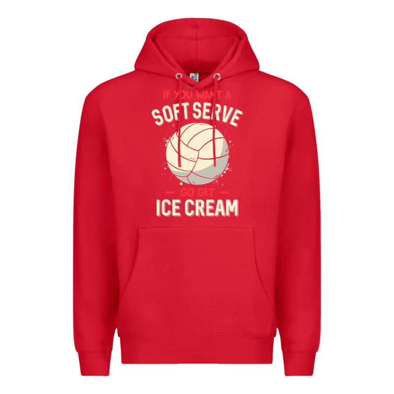Funny Volleyball If You Want A Soft Serve Volleyball T Shirt Premium Hoodie by linhVisuals | Teevron