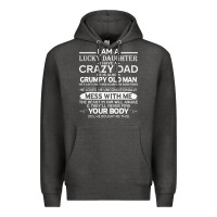 Charcoal Heather i am a lucky daughter i have a crazy dad grumpy old man t shirt Premium Hoodie - linhVisuals