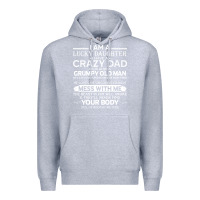Heather Grey i am a lucky daughter i have a crazy dad grumpy old man t shirt Premium Hoodie - linhVisuals
