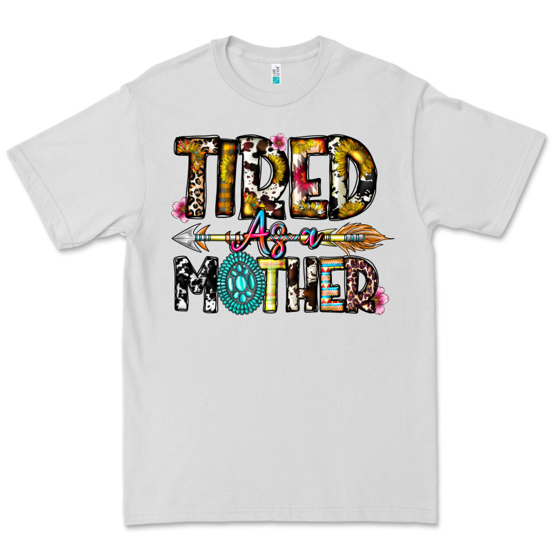 Tired As A Mother Premium Tee by CowhideDigitalArt | Teevron