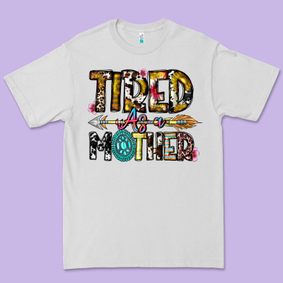 Tired As A Mother Premium Tee Designed By Cowhidedigitalart