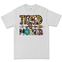 Dove Grey Tired As a Mother Premium Tee - CowhideDigitalArt