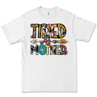 White Tired As a Mother Premium Tee - CowhideDigitalArt