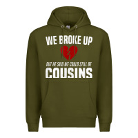 Army Green we broke up still cousins funny redneck break up gag joke t shirt Premium Hoodie - linhVisuals