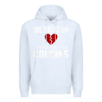 White we broke up still cousins funny redneck break up gag joke t shirt Premium Hoodie - linhVisuals