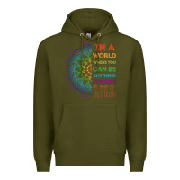 Army Green kindeness In A World Where You Can Be Anything Choose Kind Kindness Premium Hoodie - linhVisuals