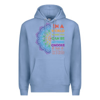 Colony Blue kindeness In A World Where You Can Be Anything Choose Kind Kindness Premium Hoodie - linhVisuals
