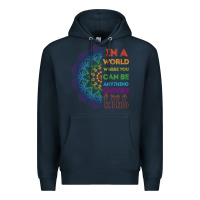 Navy kindeness In A World Where You Can Be Anything Choose Kind Kindness Premium Hoodie - linhVisuals