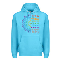 Ocean Blue kindeness In A World Where You Can Be Anything Choose Kind Kindness Premium Hoodie - linhVisuals