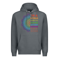 Rock kindeness In A World Where You Can Be Anything Choose Kind Kindness Premium Hoodie - linhVisuals