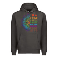Smoke kindeness In A World Where You Can Be Anything Choose Kind Kindness Premium Hoodie - linhVisuals