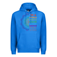 True Royal kindeness In A World Where You Can Be Anything Choose Kind Kindness Premium Hoodie - linhVisuals