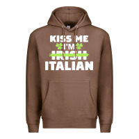 Chestnut kiss me im italian t  shirt kiss me i'm irish italian patriotic st pat Premium Hoodie - linhVisuals