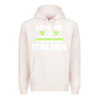 Pale Pink kiss me im italian t  shirt kiss me i'm irish italian patriotic st pat Premium Hoodie - linhVisuals