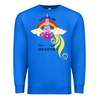 True Royal Unicorns Are Born in September Premium Sweatshirt - Bettercallsaul
