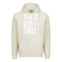 Oatmeal Heather trust god and chill tee vintage pullover hoodie Premium Hoodie - linhVisuals