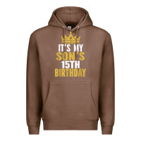 Chestnut it's my son's 15th birthday 15 years old boy t shirt Premium Hoodie - linhVisuals
