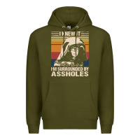Army Green i knew it im surrounded by assholes Premium Hoodie - linhVisuals