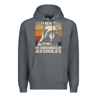 Rock i knew it im surrounded by assholes Premium Hoodie - linhVisuals