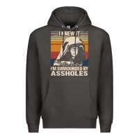 Smoke i knew it im surrounded by assholes Premium Hoodie - linhVisuals