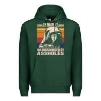 Sports Green i knew it im surrounded by assholes Premium Hoodie - linhVisuals