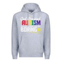 Heather Grey god created autism normal was too boring Premium Hoodie - linhVisuals